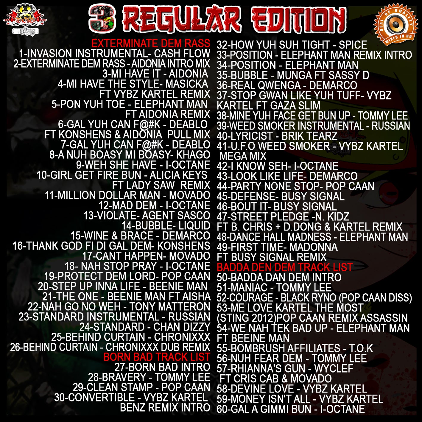 3 Exterminate Dem Rass + Born Bad + Badda Dan Dem