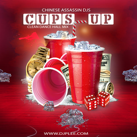 Cups Up (CLEAN DANCE HALL MIX)
