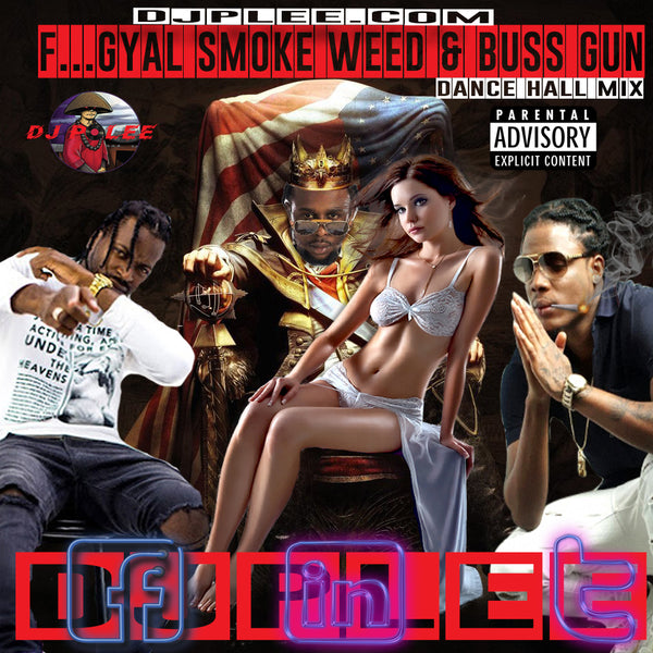 F...Gyal Smoke Weed & Buss Gun