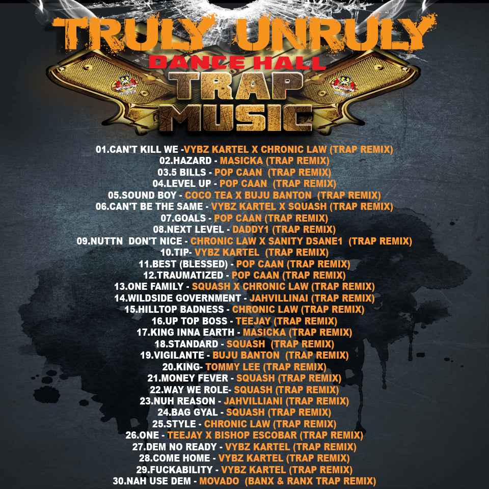 Truly Unruly (Dance Hall Trap Remix)